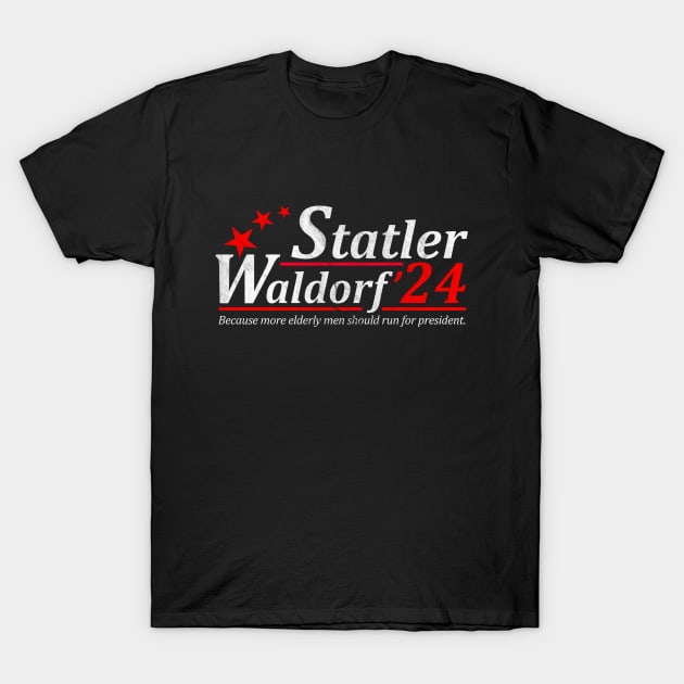 Statler Waldorf For President 2024 Election T-Shirt by Emilied